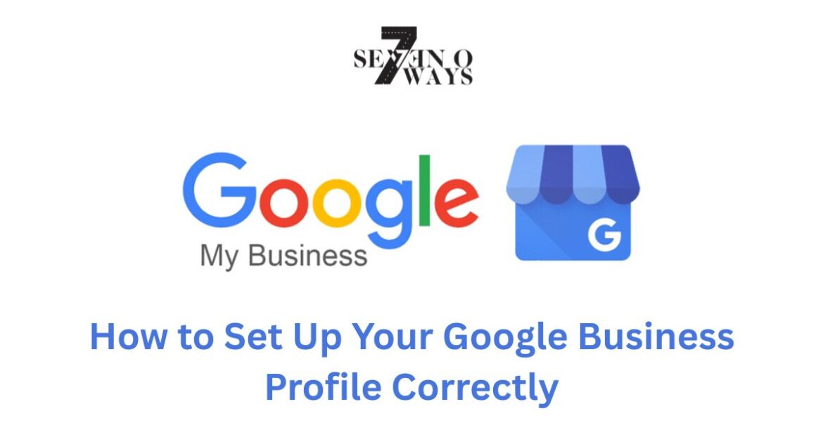 how to set up your google business profile correctly