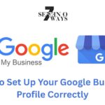 how to set up your google business profile correctly